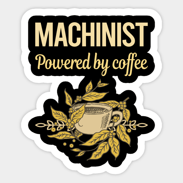 Powered By Coffee Machinist Sticker by lainetexterbxe49